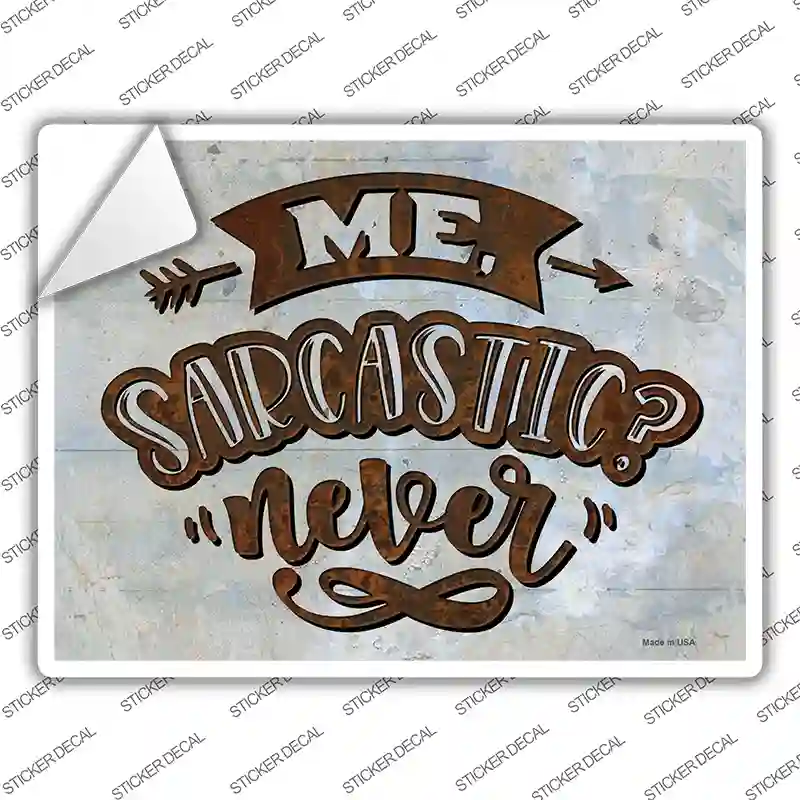 Sarcastic Never Novelty Rectangle Sticker Decal