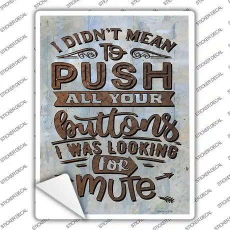 I Was Looking For Mute Novelty Rectangle Sticker Decal