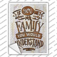 You Would Understand Novelty Rectangle Sticker Decal