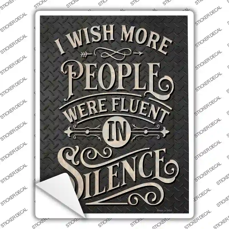 People Fluent In Silence Novelty Rectangle Sticker Decal