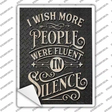 People Fluent In Silence Novelty Rectangle Sticker Decal