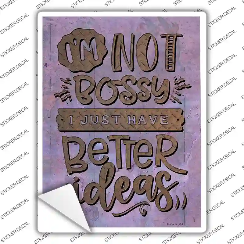 Just Have Better Ideas Novelty Rectangle Sticker Decal