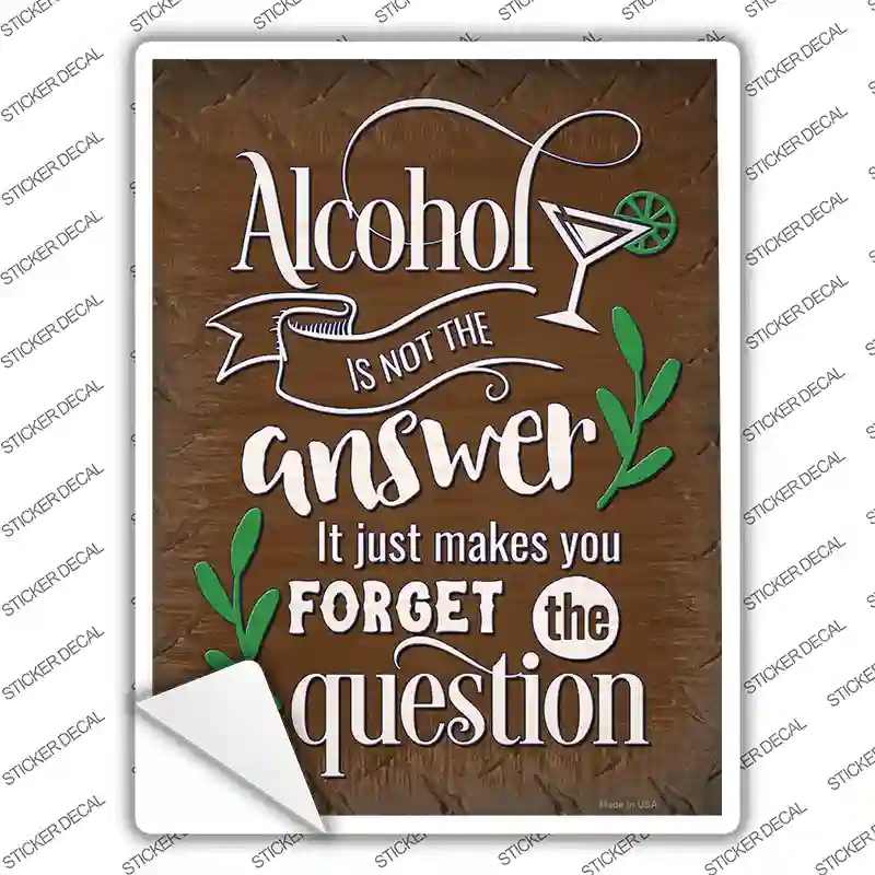 Forget The Question Novelty Rectangle Sticker Decal