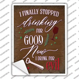 Drink For Evil Novelty Rectangle Sticker Decal