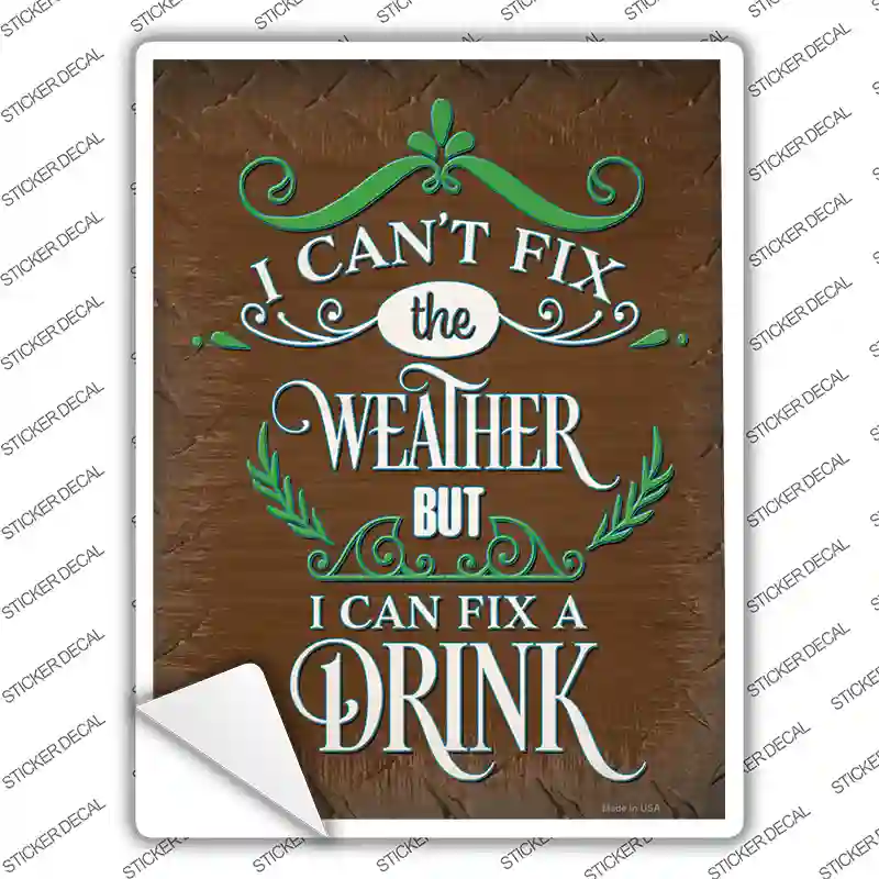 Cant Fix The Weather Novelty Rectangle Sticker Decal