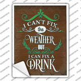 Cant Fix The Weather Novelty Rectangle Sticker Decal