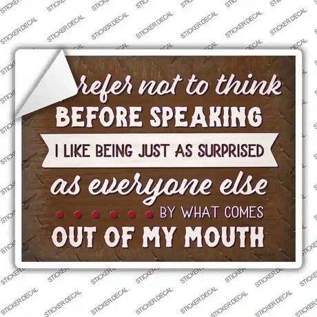 What Comes Out Of My Mouth Novelty Rectangle Sticker Decal