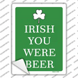 Irish You Were Beer Novelty Rectangle Sticker Decal
