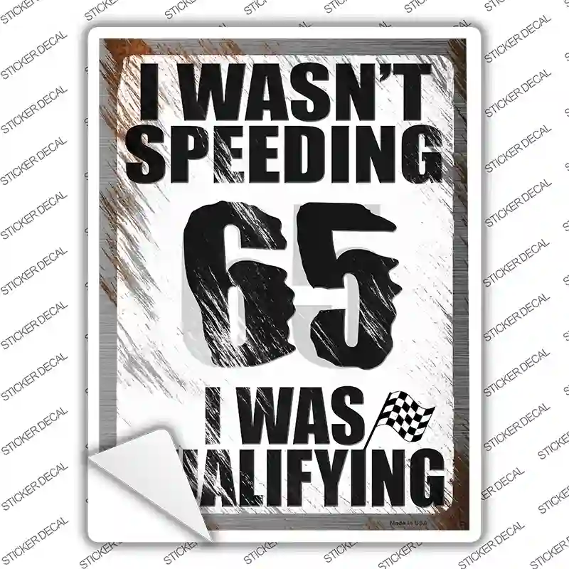 I Wasnt Speeding Novelty Rectangle Sticker Decal