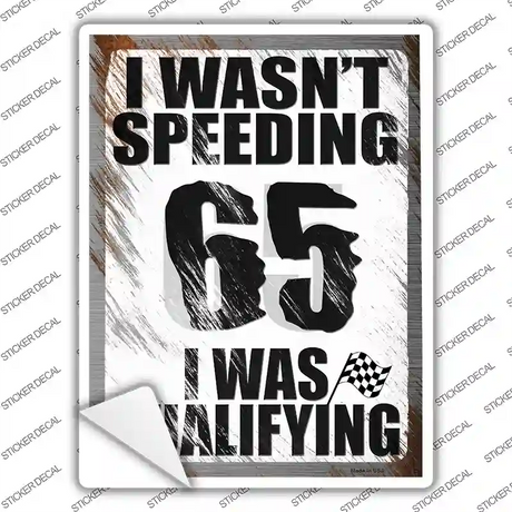 I Wasnt Speeding Novelty Rectangle Sticker Decal