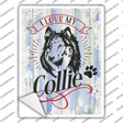 I Love My Collie Novelty Rectangle Sticker Decal