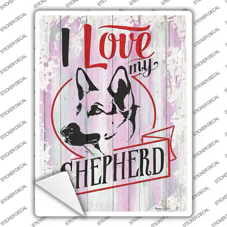 I Love My Shepherd Novelty Rectangle Sticker Decal