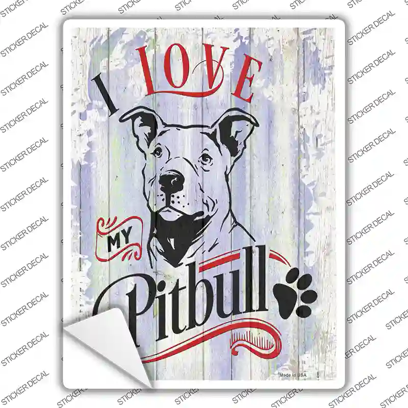 I Love My Pitbull Novelty Rectangle Sticker Decal