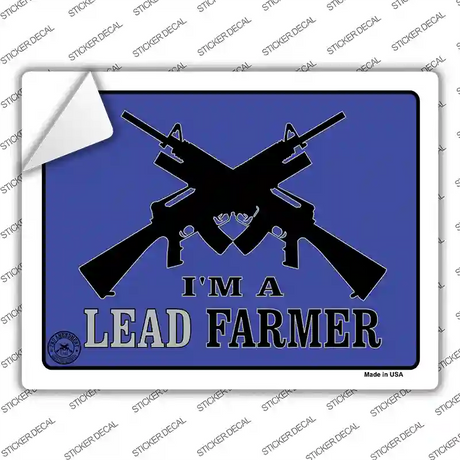 Im A Lead Farmer Novelty Rectangle Sticker Decal