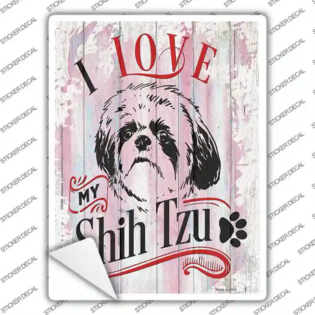 I Love My Shih Tzu Novelty Rectangle Sticker Decal
