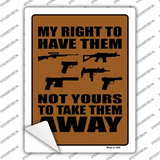 My Right Not Yours Novelty Rectangle Sticker Decal
