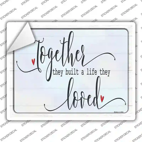 Built A Life They Loved Novelty Rectangle Sticker Decal