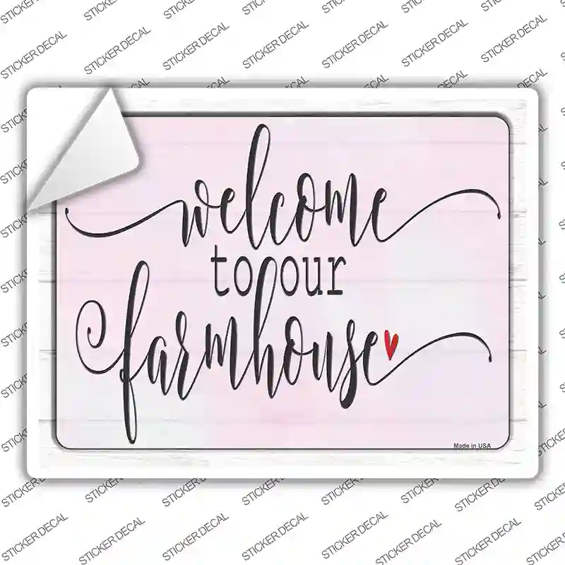 Welcome To Our Farmhouse Novelty Rectangle Sticker Decal
