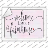 Welcome To Our Farmhouse Novelty Rectangle Sticker Decal