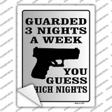 Guarded 3 Nights A Week Novelty Rectangle Sticker Decal
