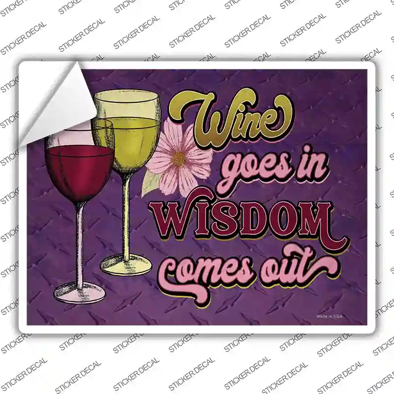 Wine In Wisdom Out Novelty Rectangle Sticker Decal