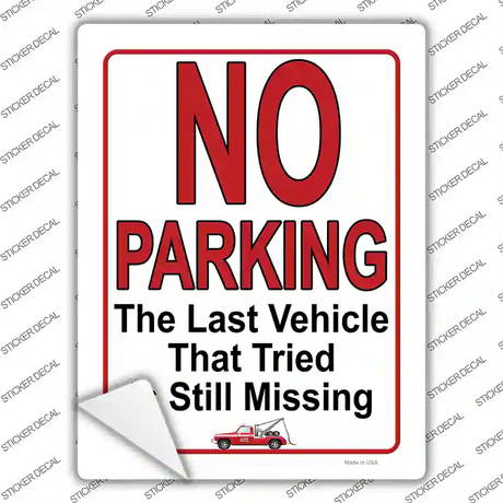 No Parking Still Missing Novelty Rectangle Sticker Decal