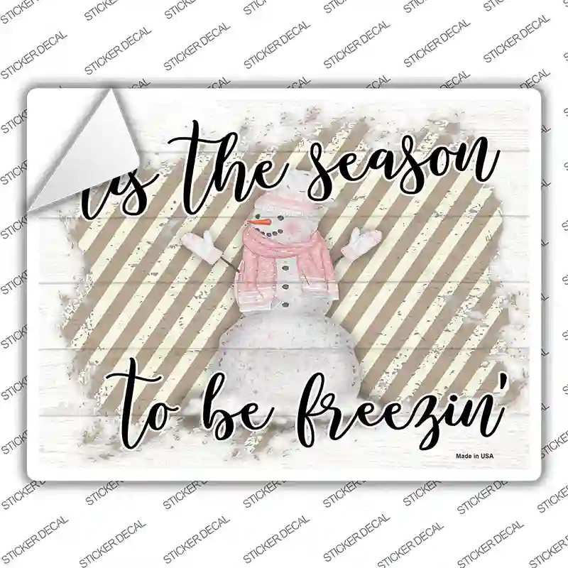 Tis The Season To Be Freezin Novelty Rectangle Sticker Decal