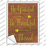 Be Grateful Thankful Blessed Novelty Rectangle Sticker Decal