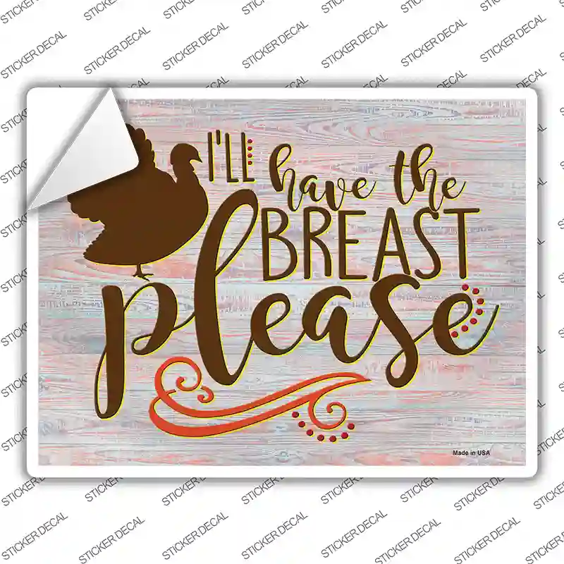 Turkey Breast Please Novelty Rectangle Sticker Decal