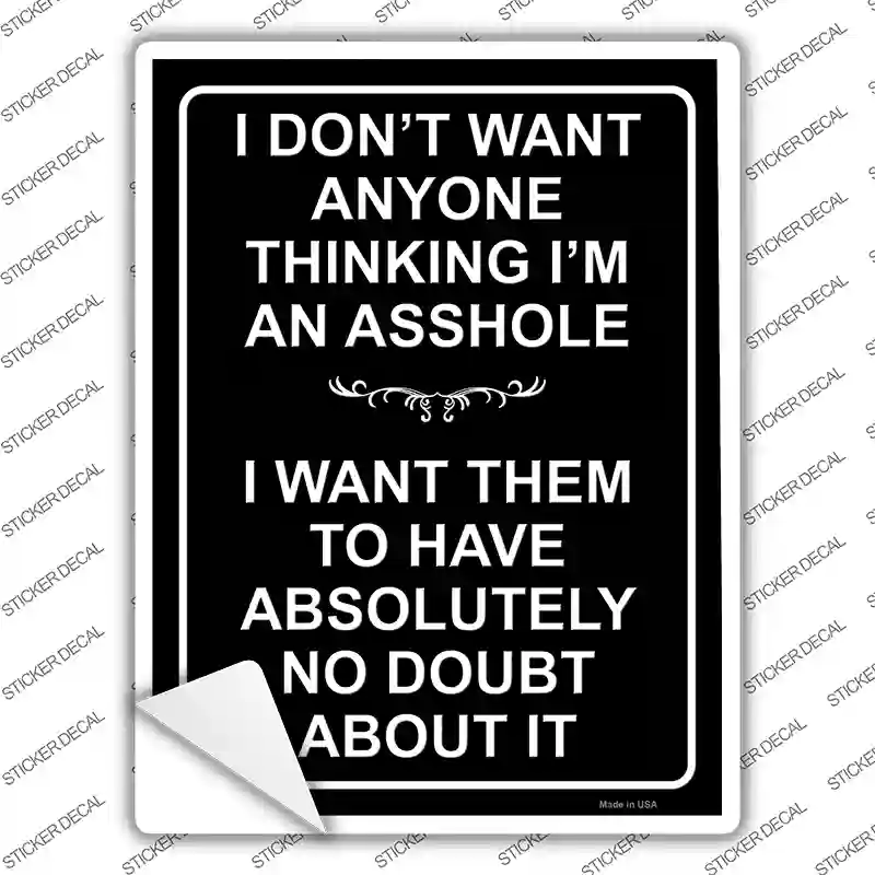 Dont Think Im An Asshole Novelty Rectangle Sticker Decal