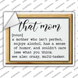That Mom Definition Novelty Rectangle Sticker Decal