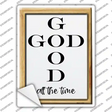 Good God All the Time Novelty Rectangle Sticker Decal
