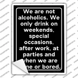 We Are Not Alcoholics Novelty Rectangle Sticker Decal