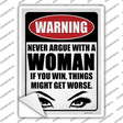 Never Argue with a Woman Novelty Rectangle Sticker Decal