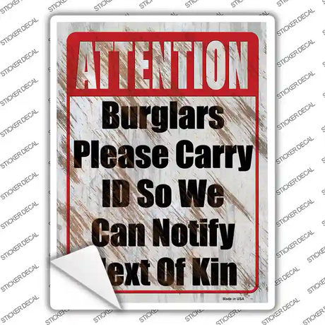 Burglars Please Carry ID Novelty Rectangle Sticker Decal