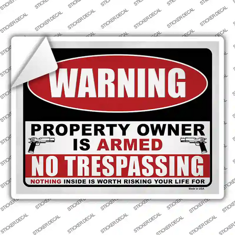 Property Owner is Armed Novelty Rectangle Sticker Decal