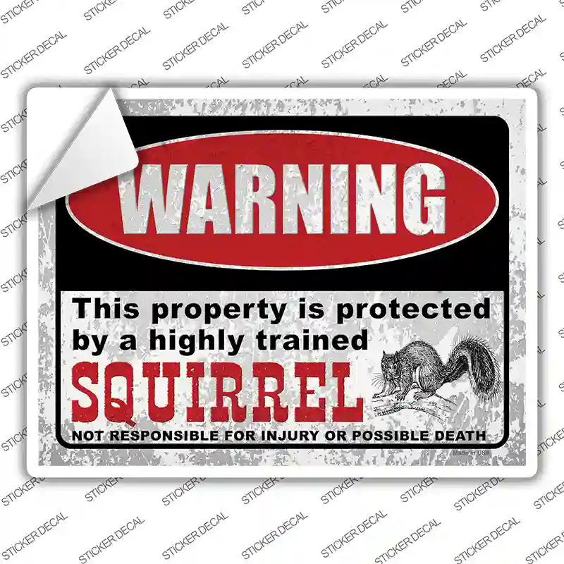 Warning Highly Trained Squirrel Novelty Rectangle Sticker Decal