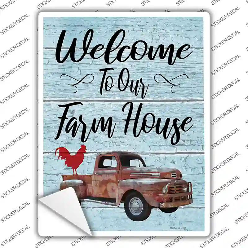 Welcome to our Farm House Novelty Rectangle Sticker Decal