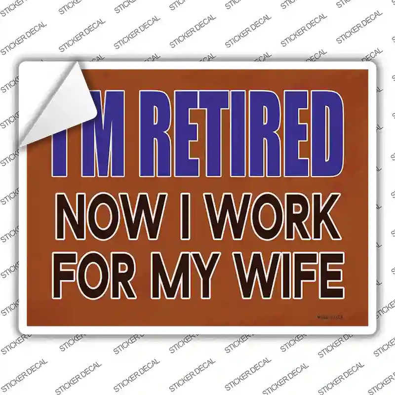 Now I Work For My Life Novelty Rectangle Sticker Decal