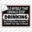 I Should Stop Drinking Novelty Rectangle Sticker Decal