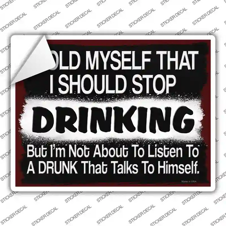 I Should Stop Drinking Novelty Rectangle Sticker Decal