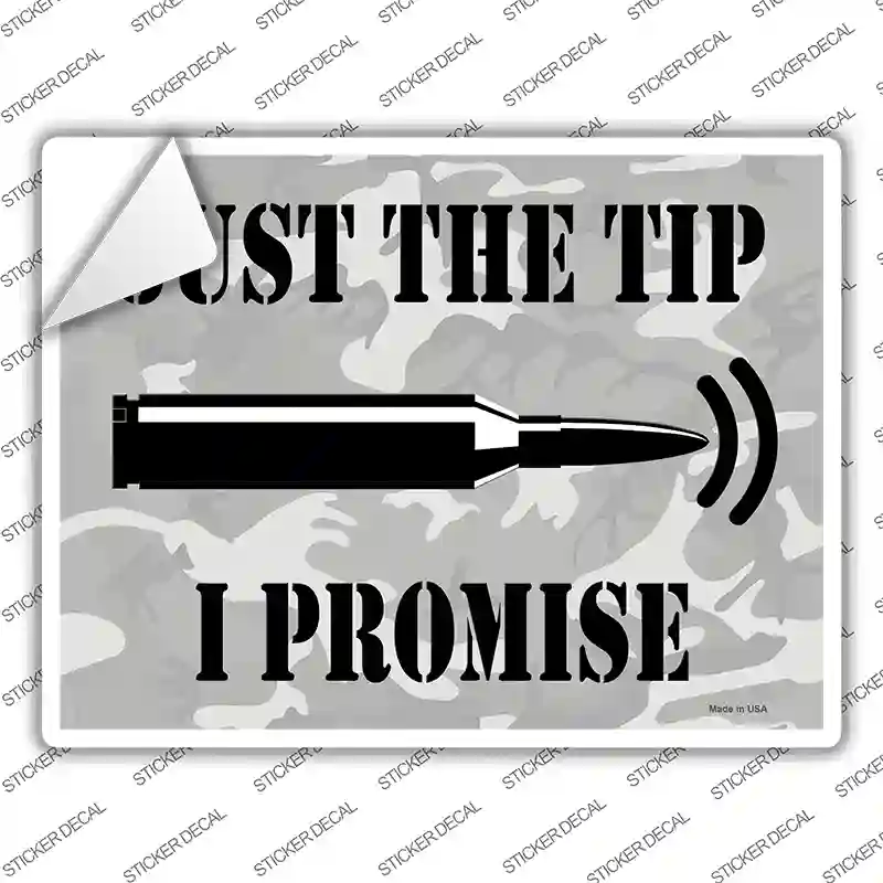 Just The Tip I Promise Novelty Rectangle Sticker Decal