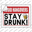 Avoid Hangovers Stay Drunk Novelty Rectangle Sticker Decal