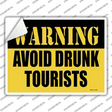 Warning Avoid Drunk Tourists Novelty Rectangle Sticker Decal