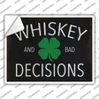 Whiskey and Bad Decisions Novelty Rectangle Sticker Decal