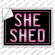 She Shed Pink Novelty Rectangle Sticker Decal