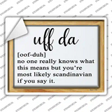 Uff Da Meaning Novelty Rectangle Sticker Decal