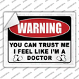Warning You Can Trust Me Novelty Rectangular Sticker Decal