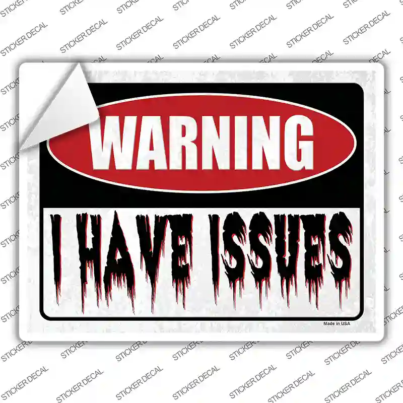 Warning I Have Issues Novelty Rectangular Sticker Decal