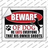Beware He Eats Everything Dog Novelty Rectangular Sticker Decal